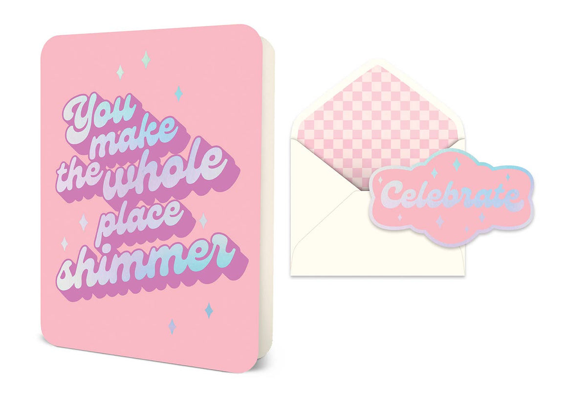 Card | You Shimmer Deluxe Greeting Card